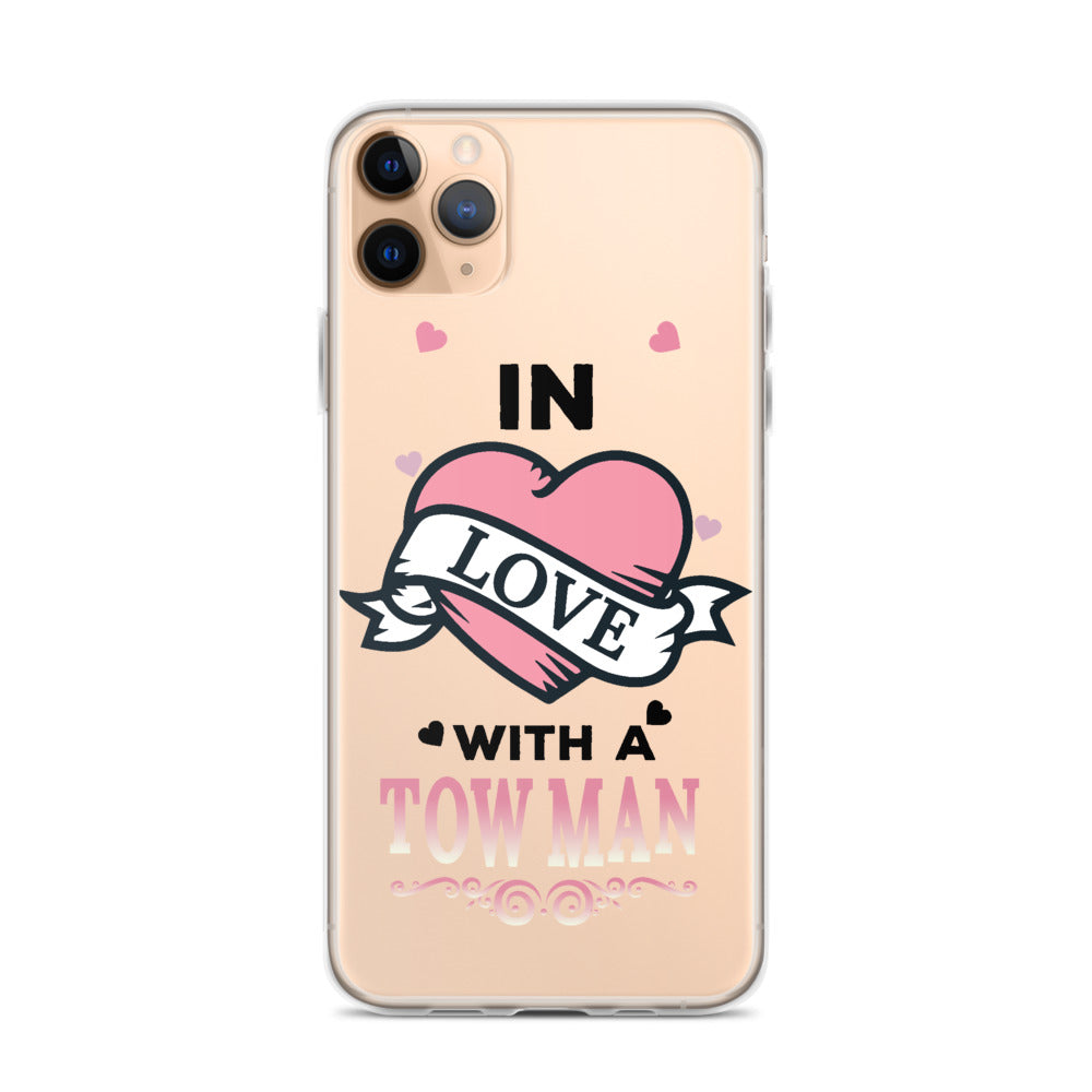 In Love With A Tow Man iPhone Case