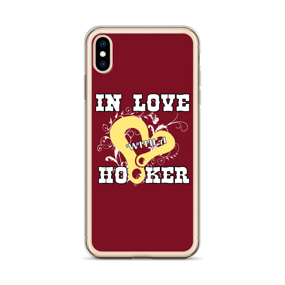 In Love With A Hooker iPhone Case