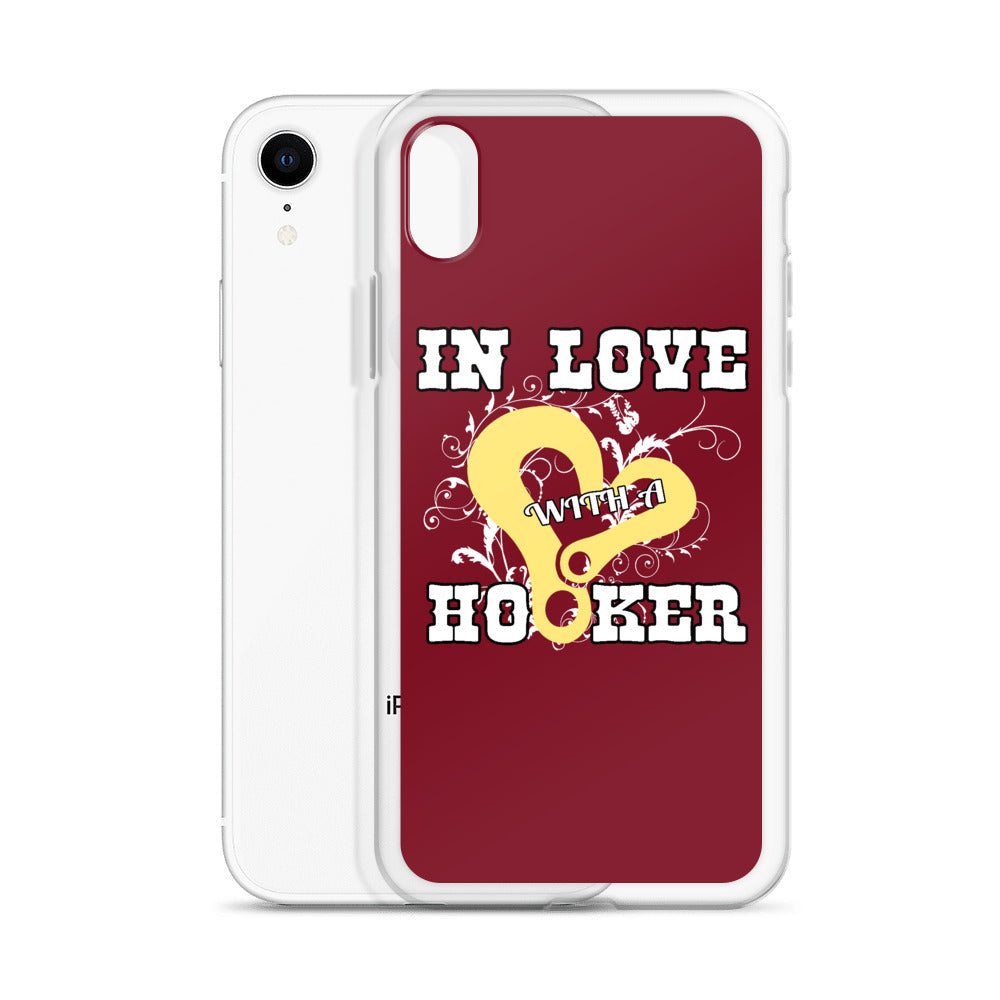 In Love With A Hooker iPhone Case