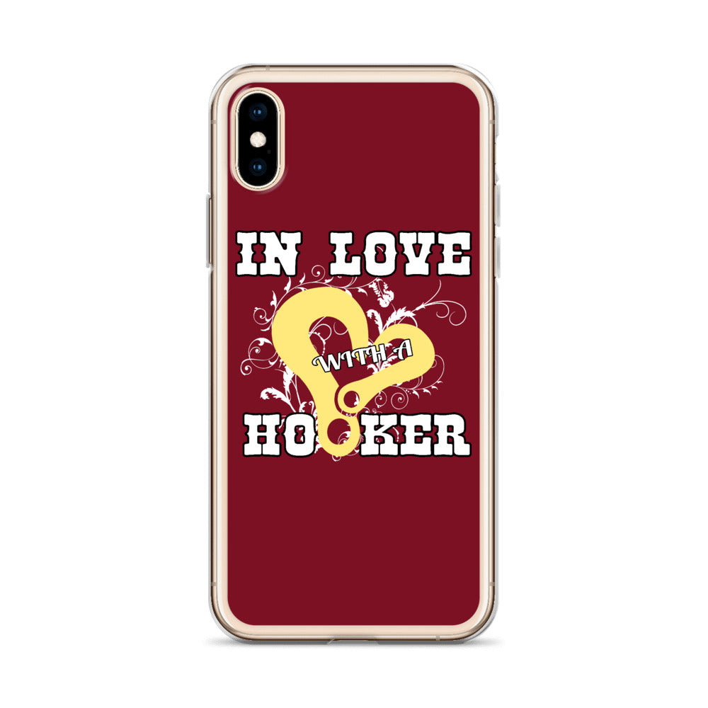 In Love With A Hooker iPhone Case