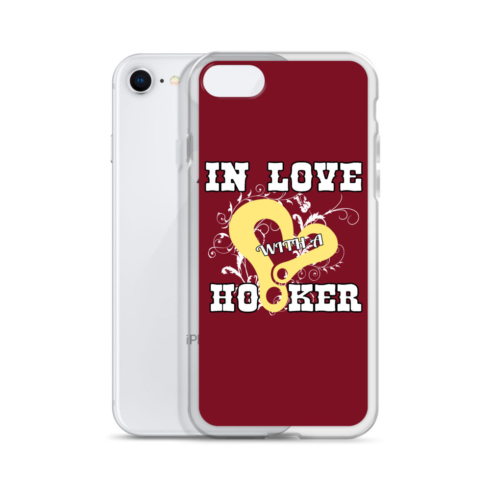In Love With A Hooker iPhone Case