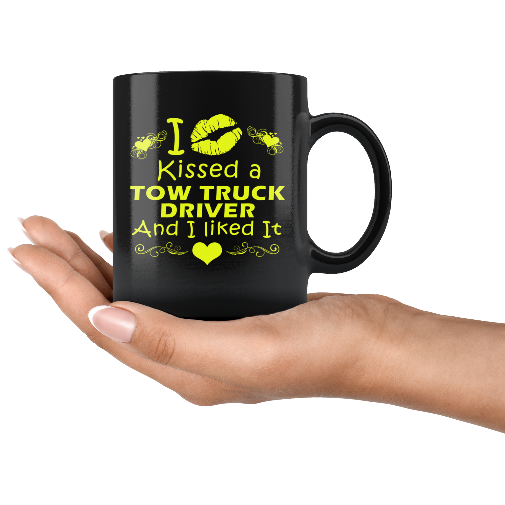 I Kissed A Tow Truck Driver And I Liked It Mug
