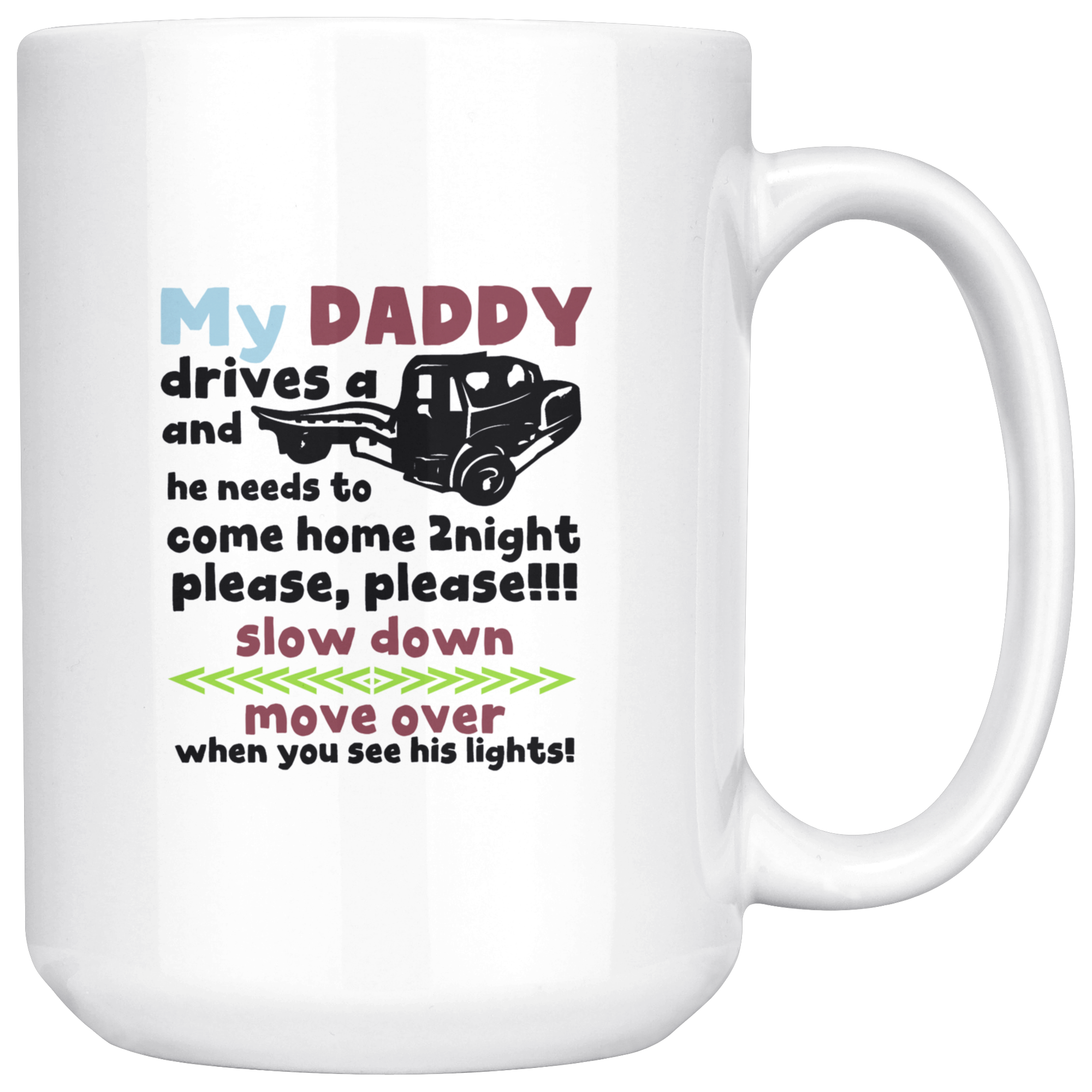 My Daddy Drives A Tow Truck Mug