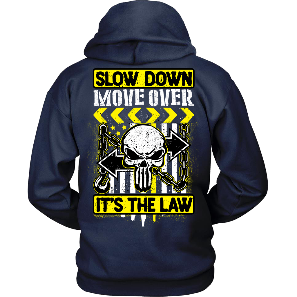 Slow Down Move Over Hoodie