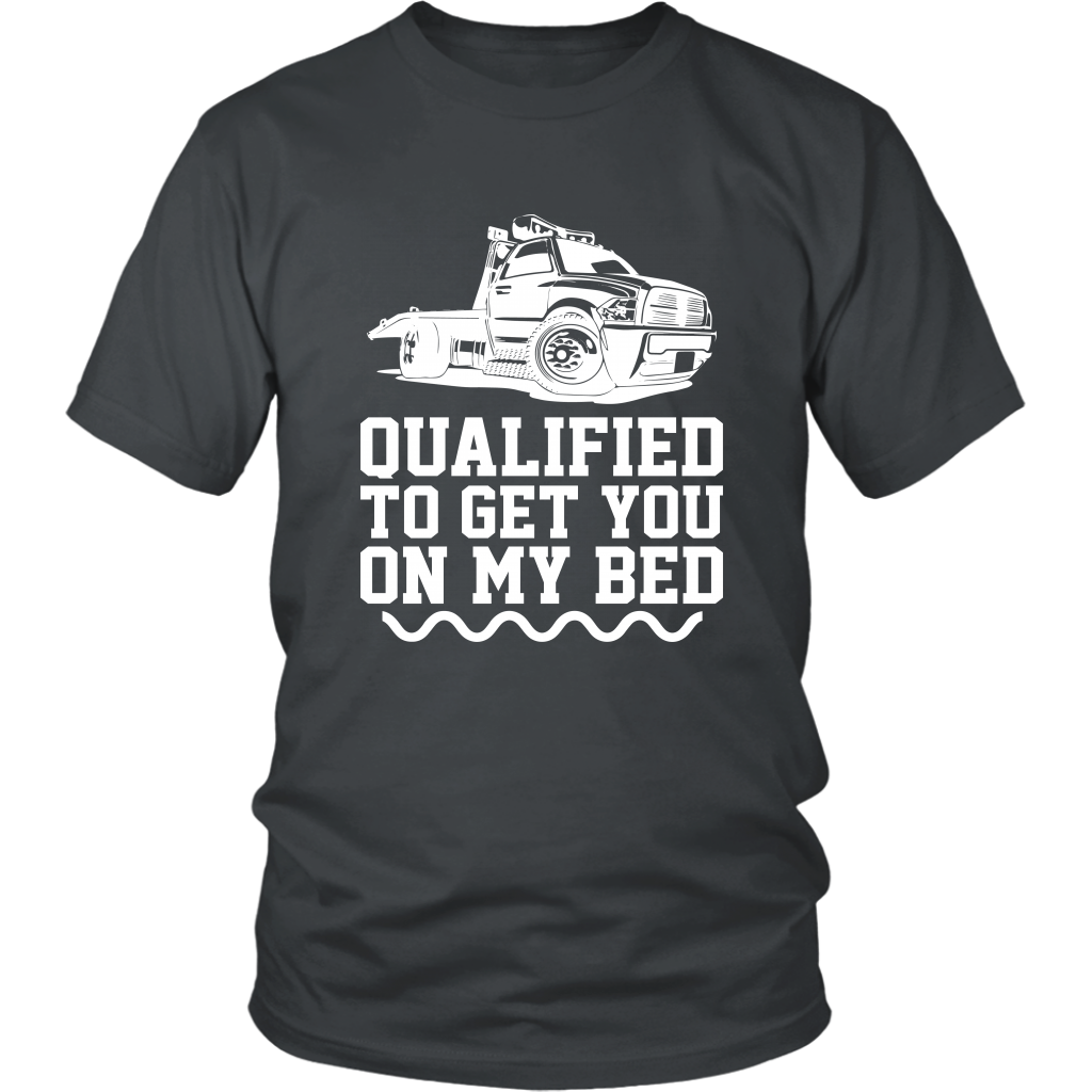 Qualified To Get You On My Bed Shirt