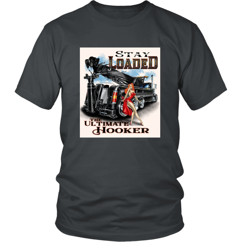 STAY LOADED THE ULTIMATE HOOKER SHIRT