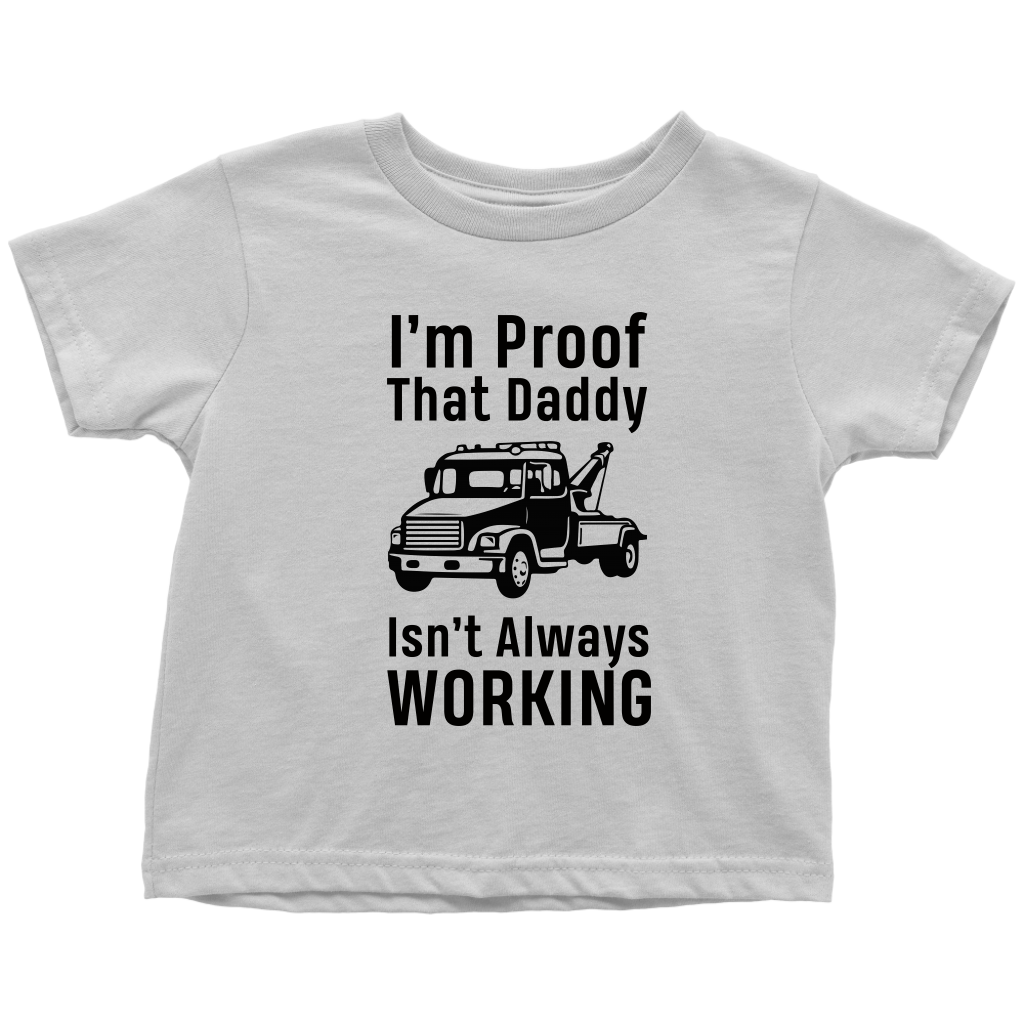 I'm Proof That Daddy Isn't Always Working Onesie