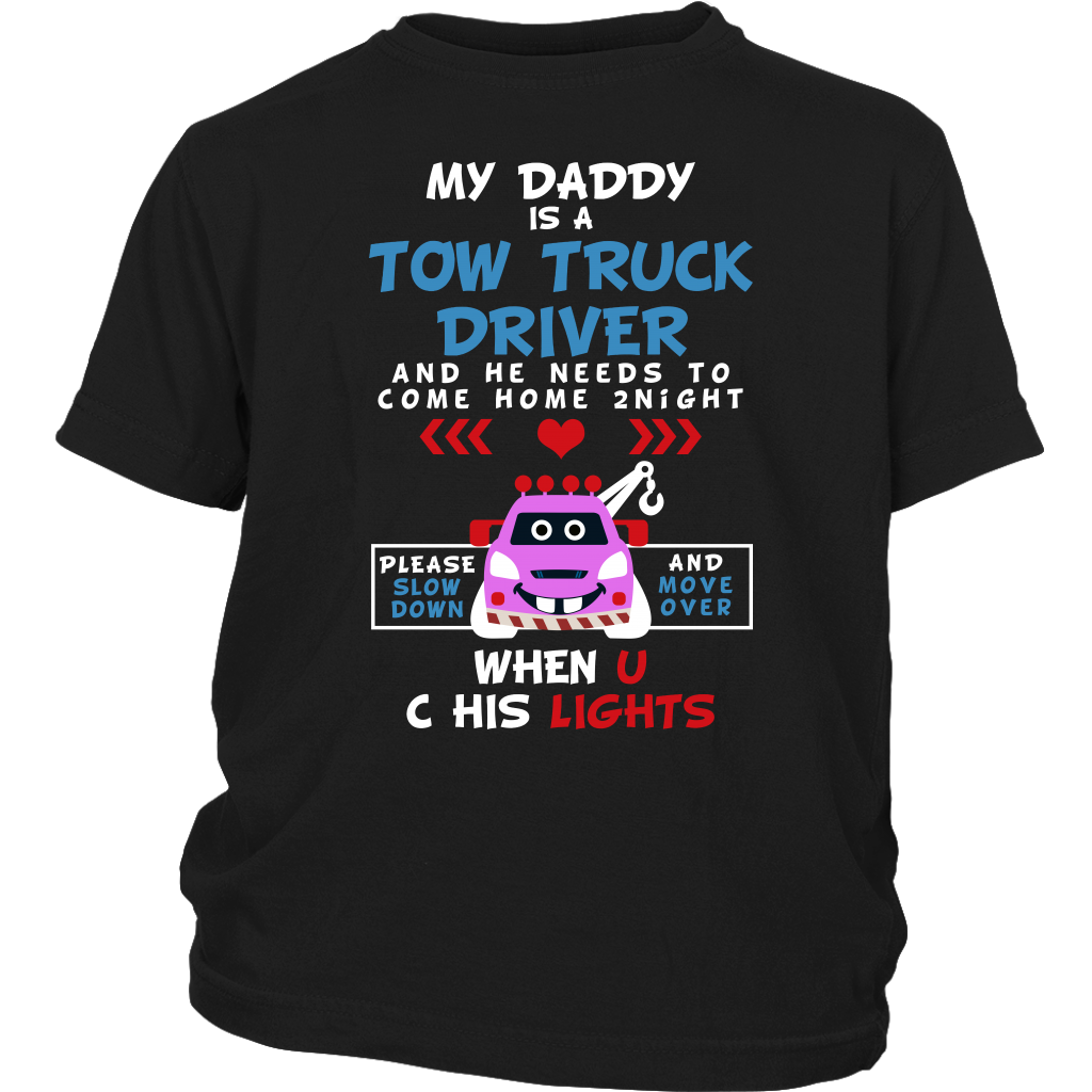 My Daddy Drives A Tow Truck Shirt