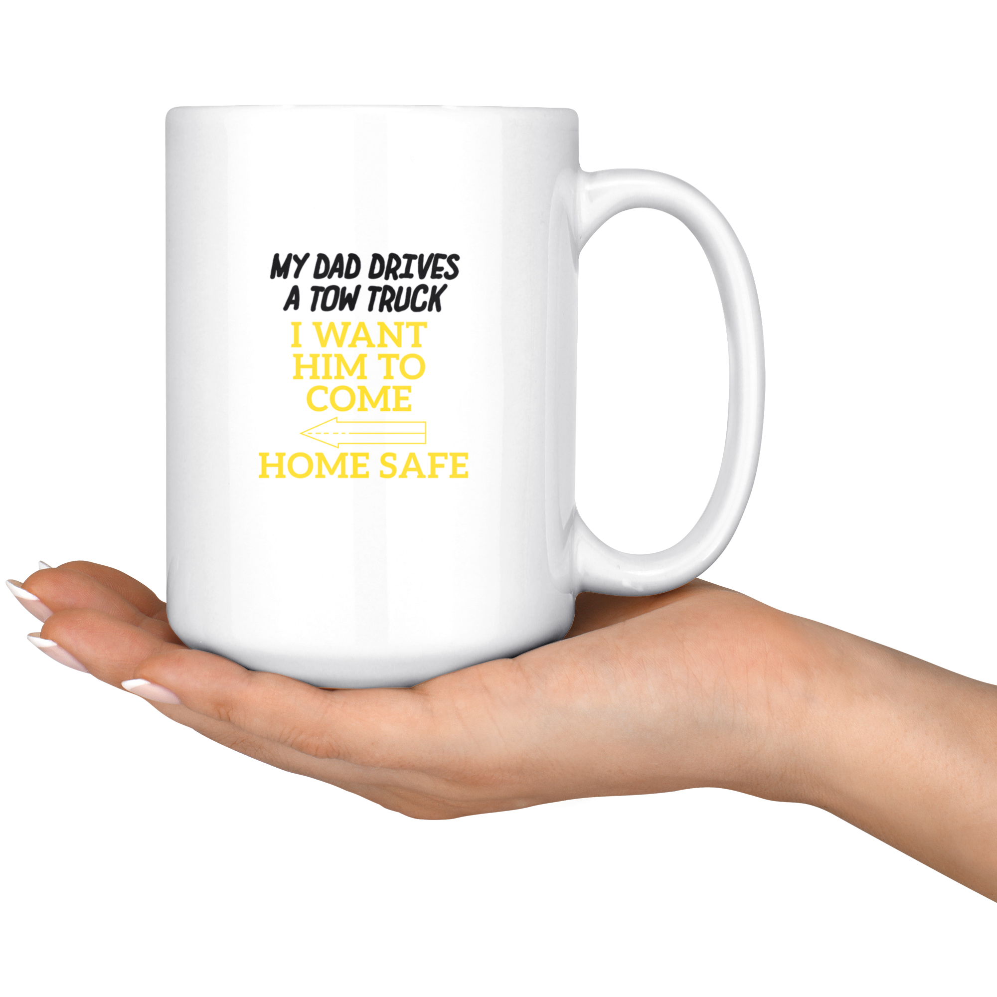 My Daddy Drives A Tow Truck Mug