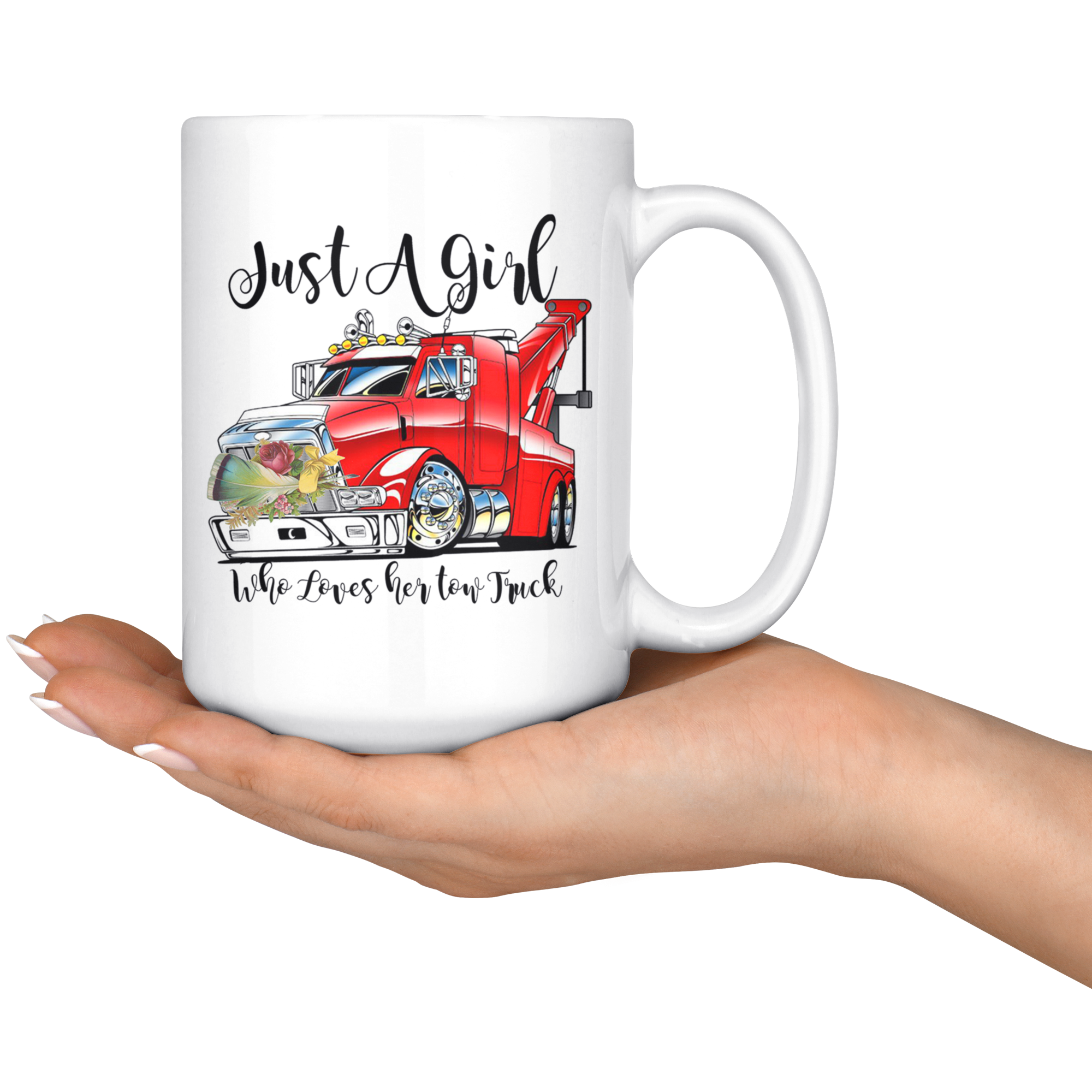 Just A Girl Who Loves Her Tow Truck