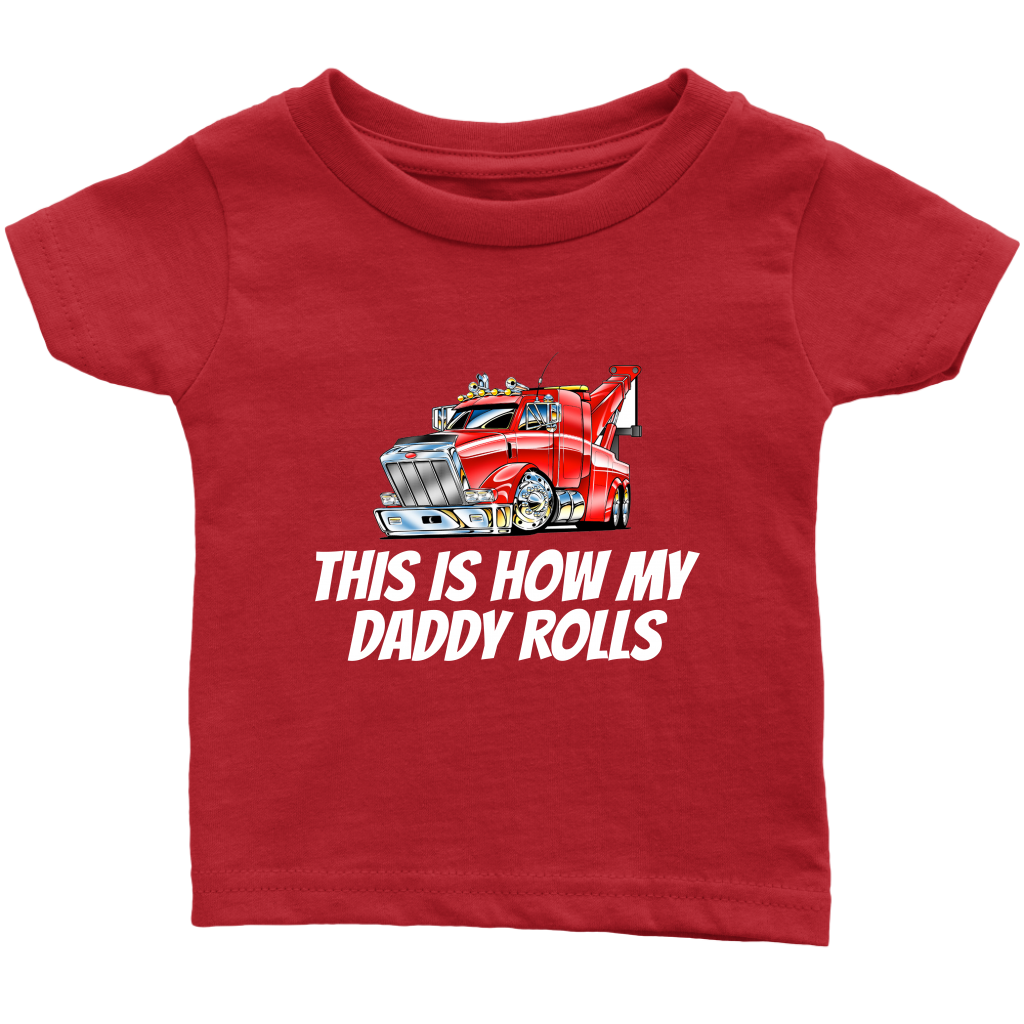 This Is How My Daddy Rolls Baby Shirt
