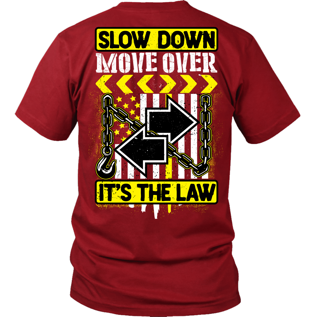 Slow Down Move Over Shirt