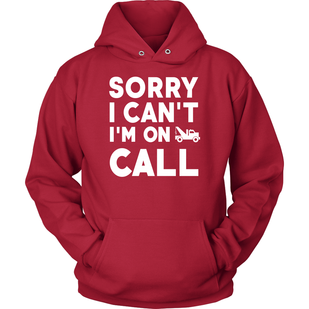 Sorry I Can't I'm On Call Shirt