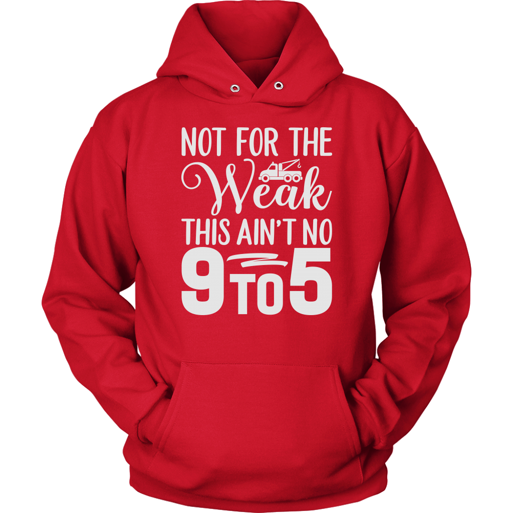 Tow Truck Driver Not For The Weak This Ain't No 9 to 5