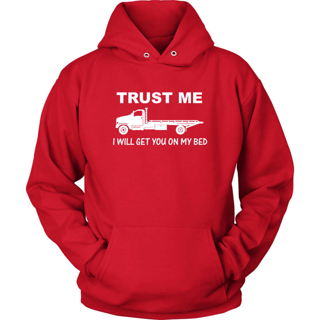 Trust Me I Will Get You On My Bed Shirt