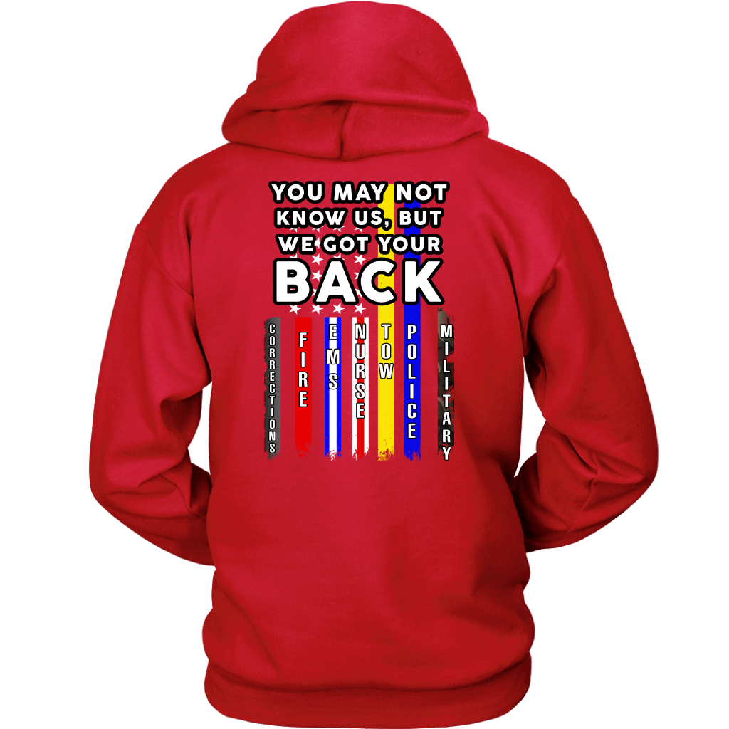 You May Not Know Us, But We Got Your Back Shirt