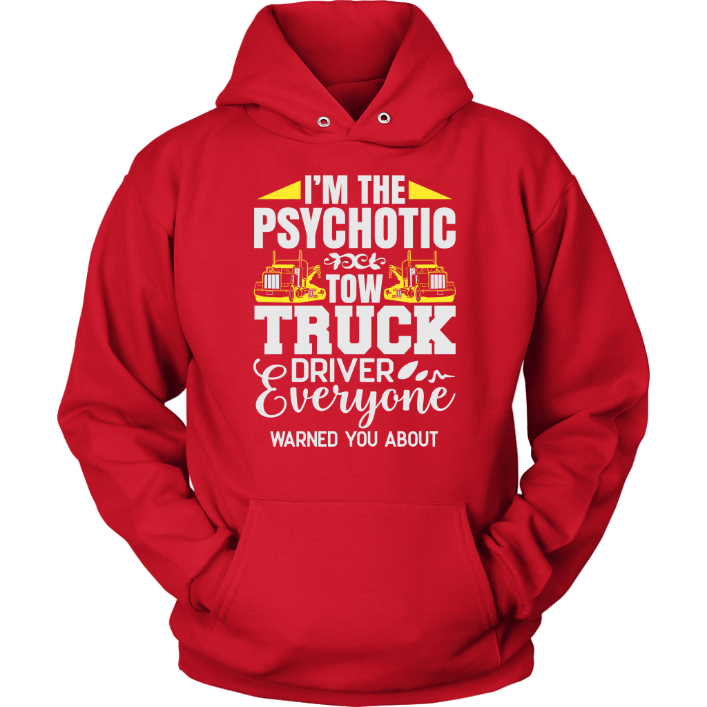 I'M THE PSYCHOTIC TOW TRUC DRIVER