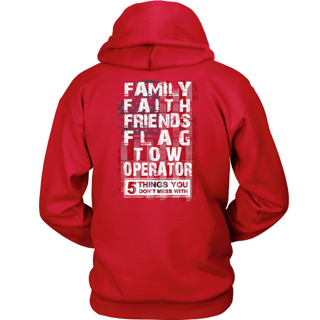 Don't Mess With Family Faith Friends Flags Tow Operator Shirt