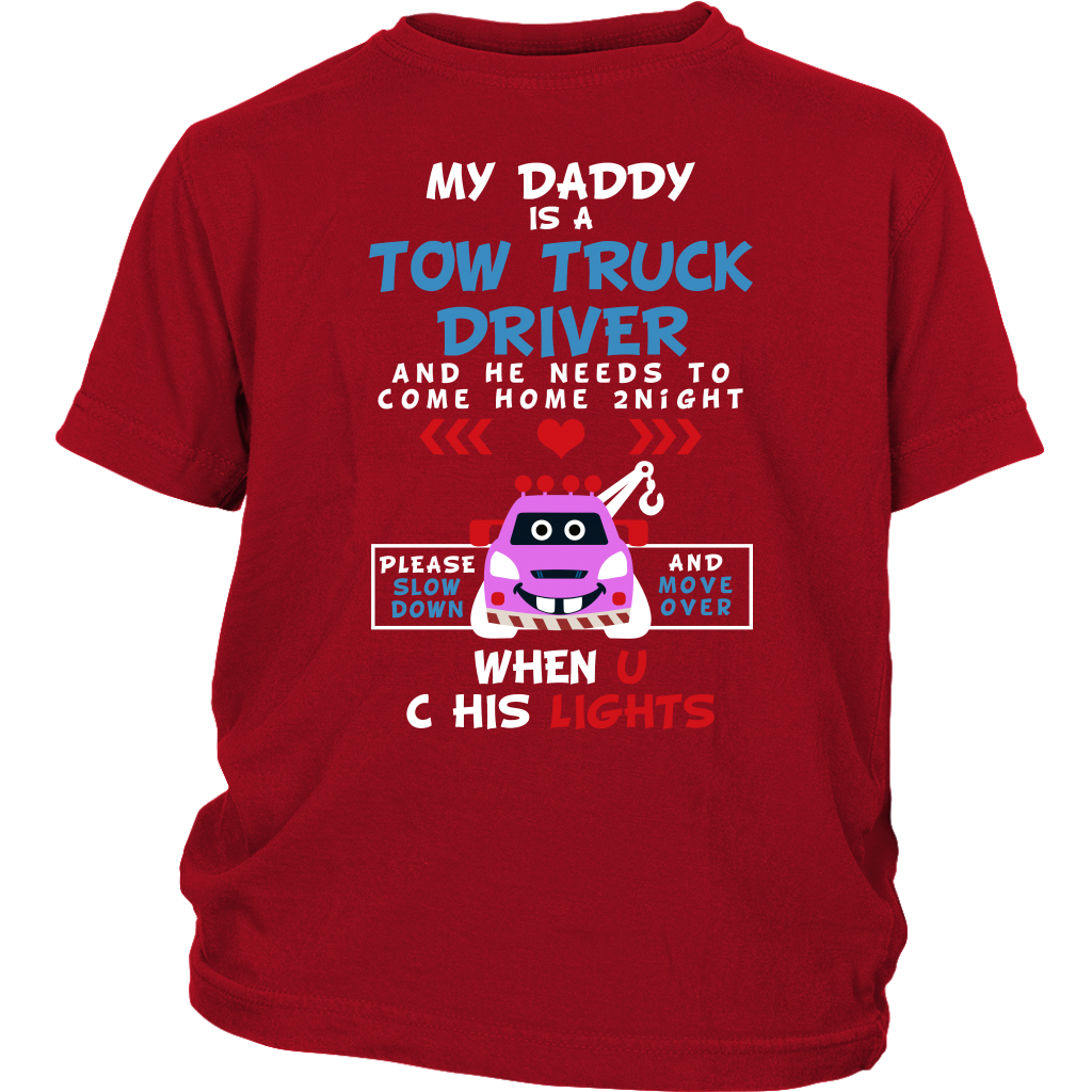 My Daddy Drives A Tow Truck Shirt