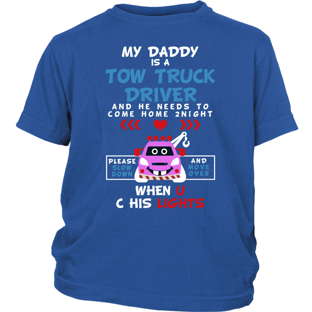My Daddy Drives A Tow Truck Shirt