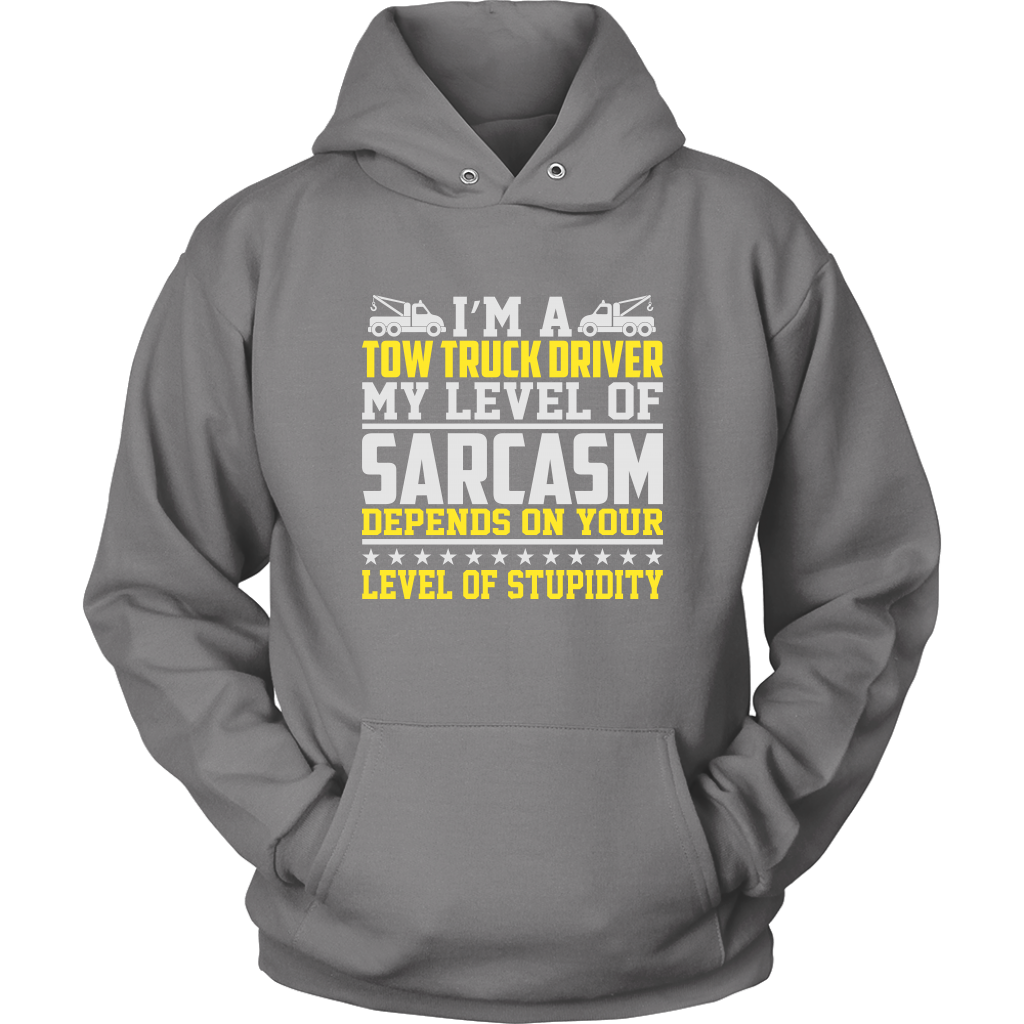 Tow Truck Driver My Level Of Sarcasm Shirt