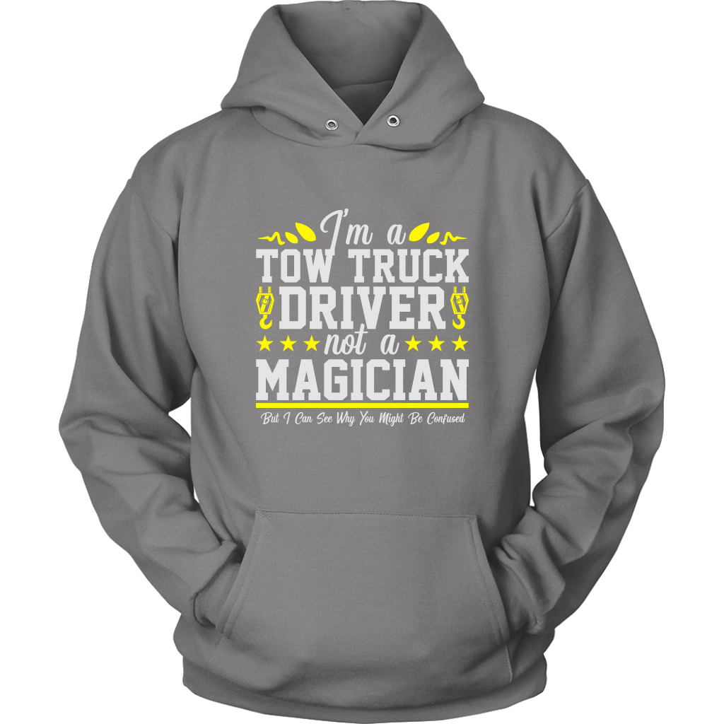 Not a Magician Funny Tow Truck Driver Operator