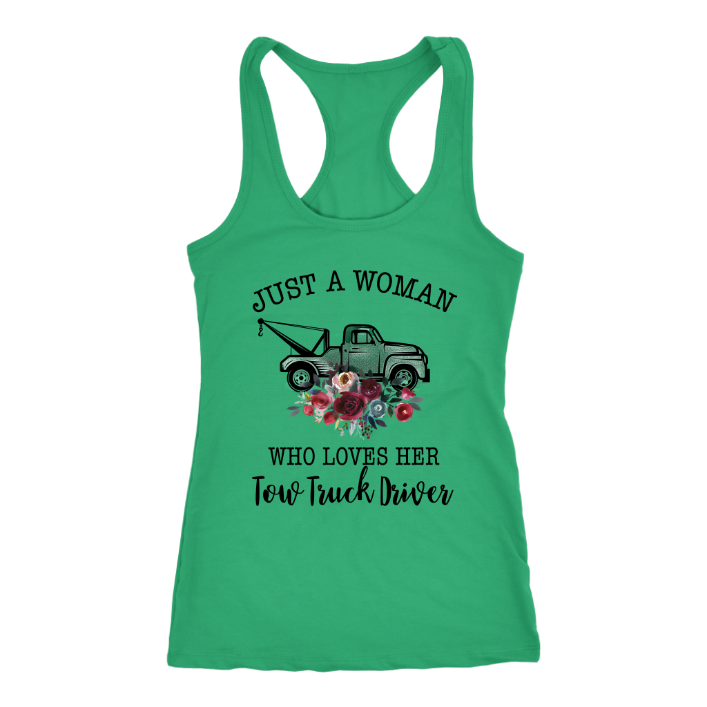 Just A Woman Who Loves Her Tow Truck Driver Shirt