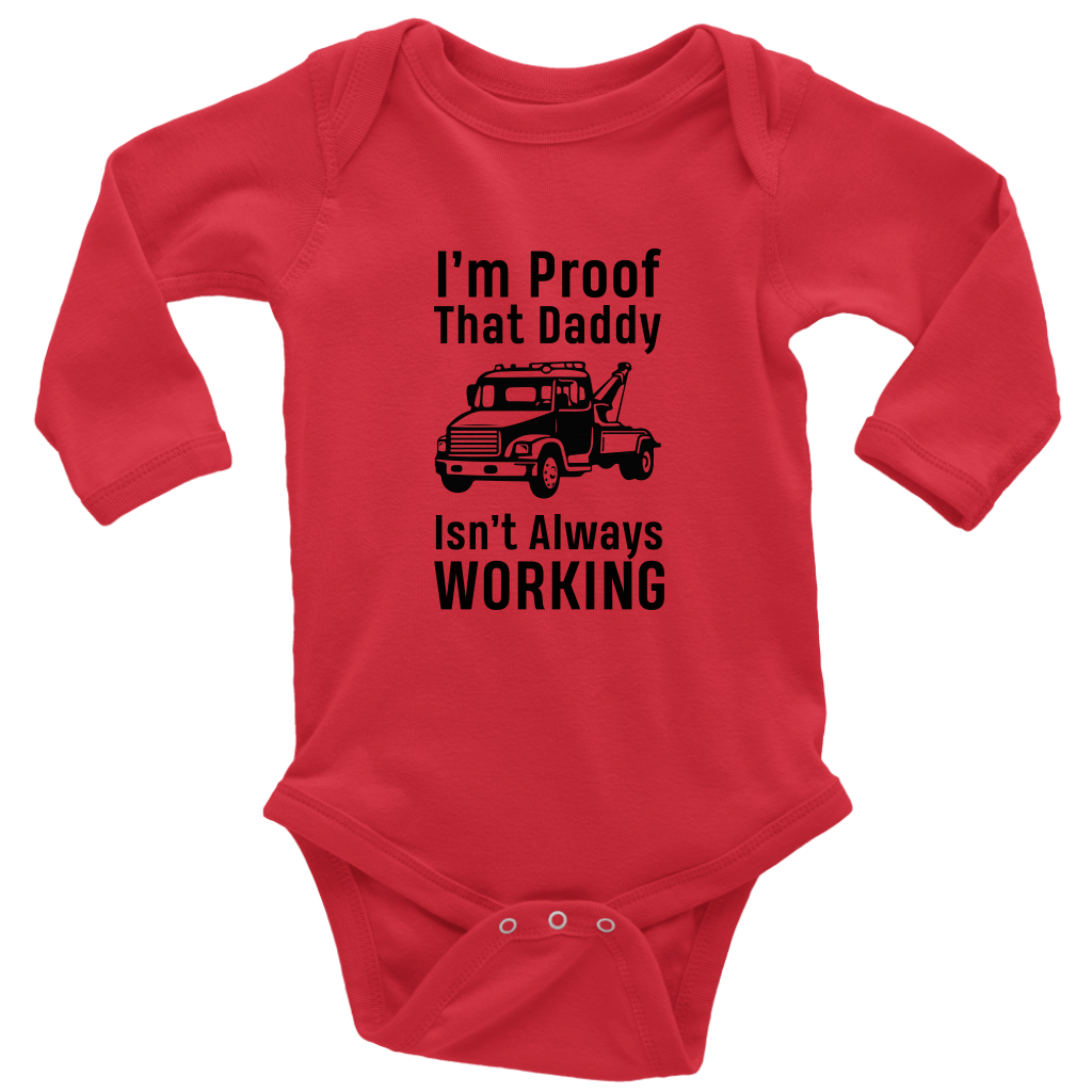 I'm Proof That Daddy Isn't Always Working Onesie