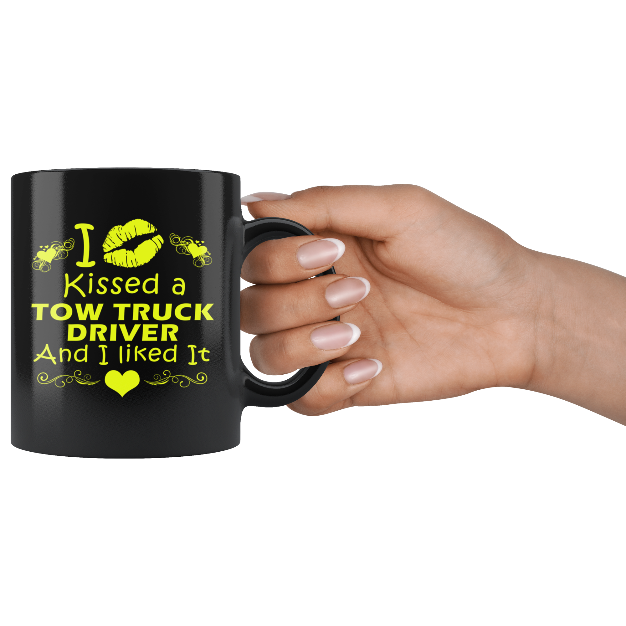 I Kissed A Tow Truck Driver And I Liked It Mug