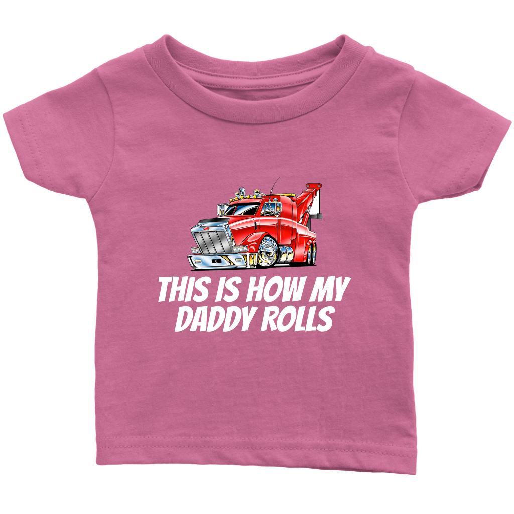 This Is How My Daddy Rolls Baby Shirt