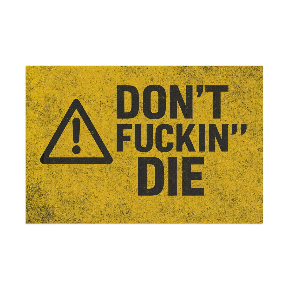 Don’t Fuckin’ Die Safety Flag - view 3