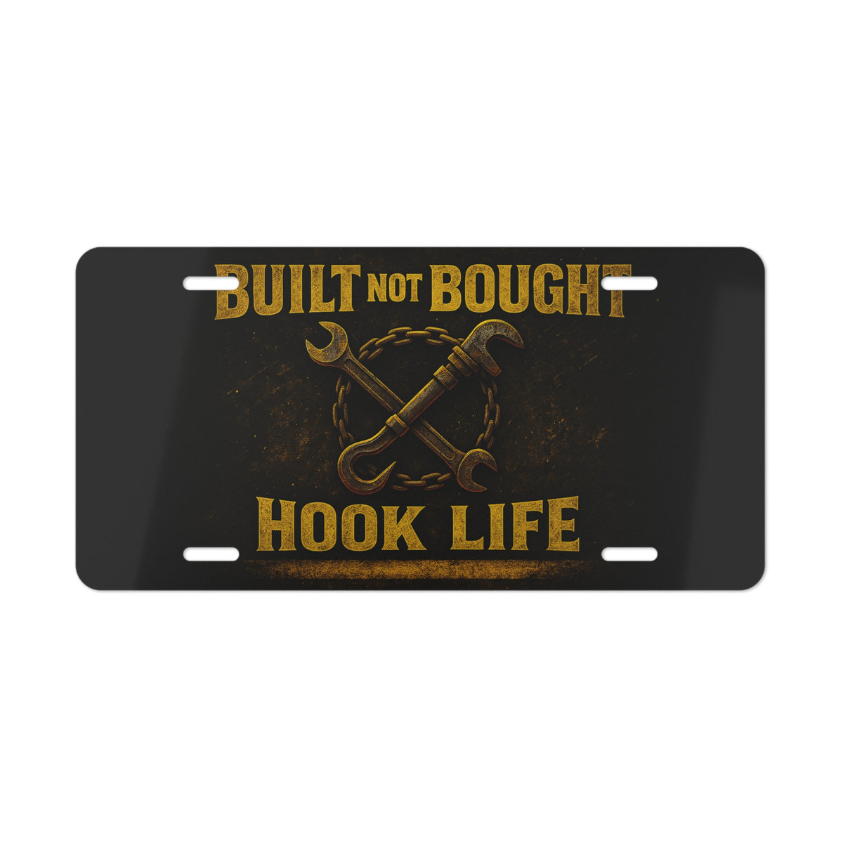 Built Not Bought Vanity Plate – Hook Life Tow Truck Operator Wrench Chain Design
