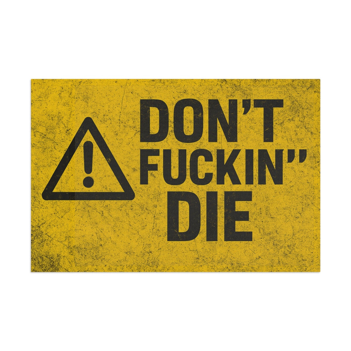 Don’t Fuckin’ Die Safety Flag - view 5