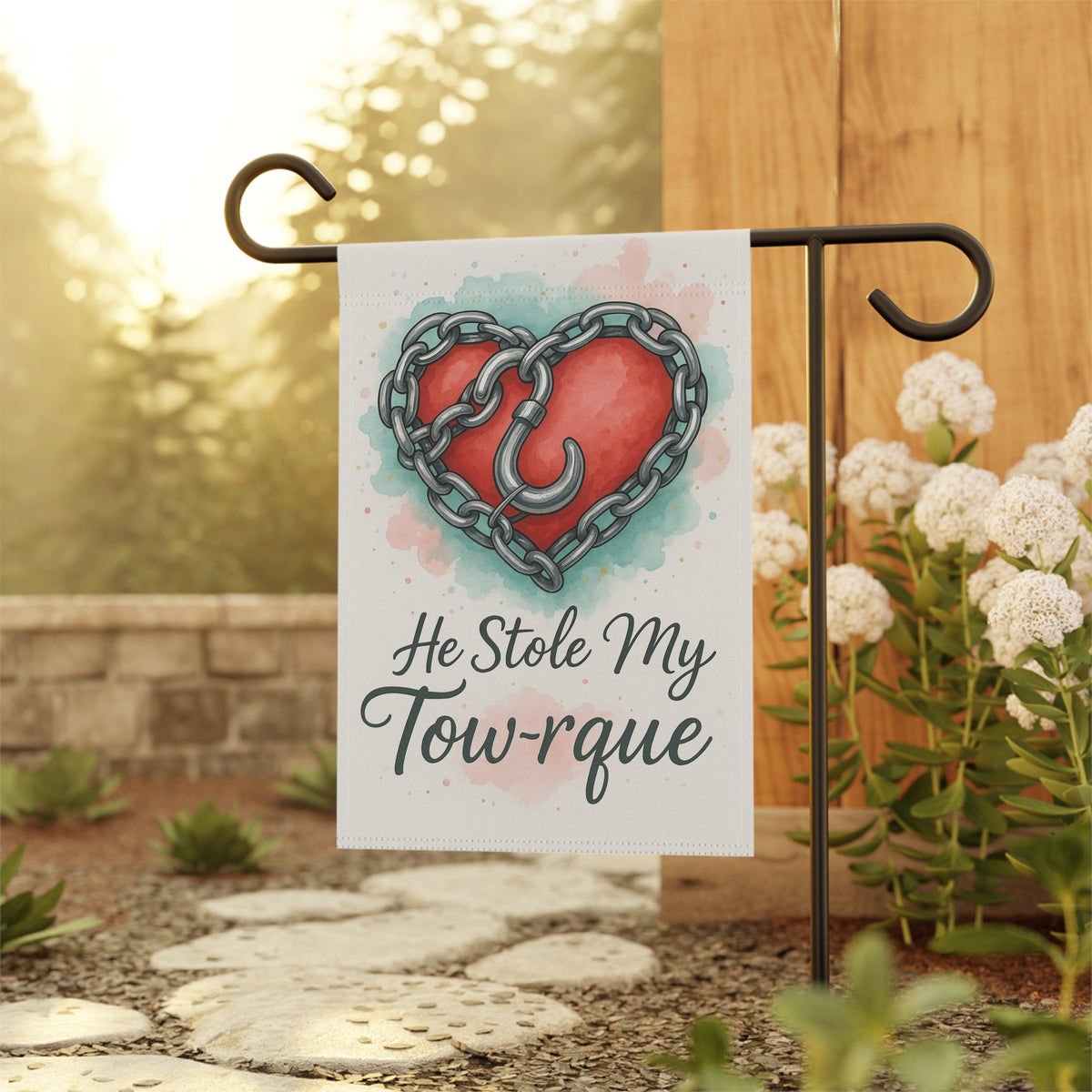 He Stole My Tow-rque Garden Flag - Double-side print