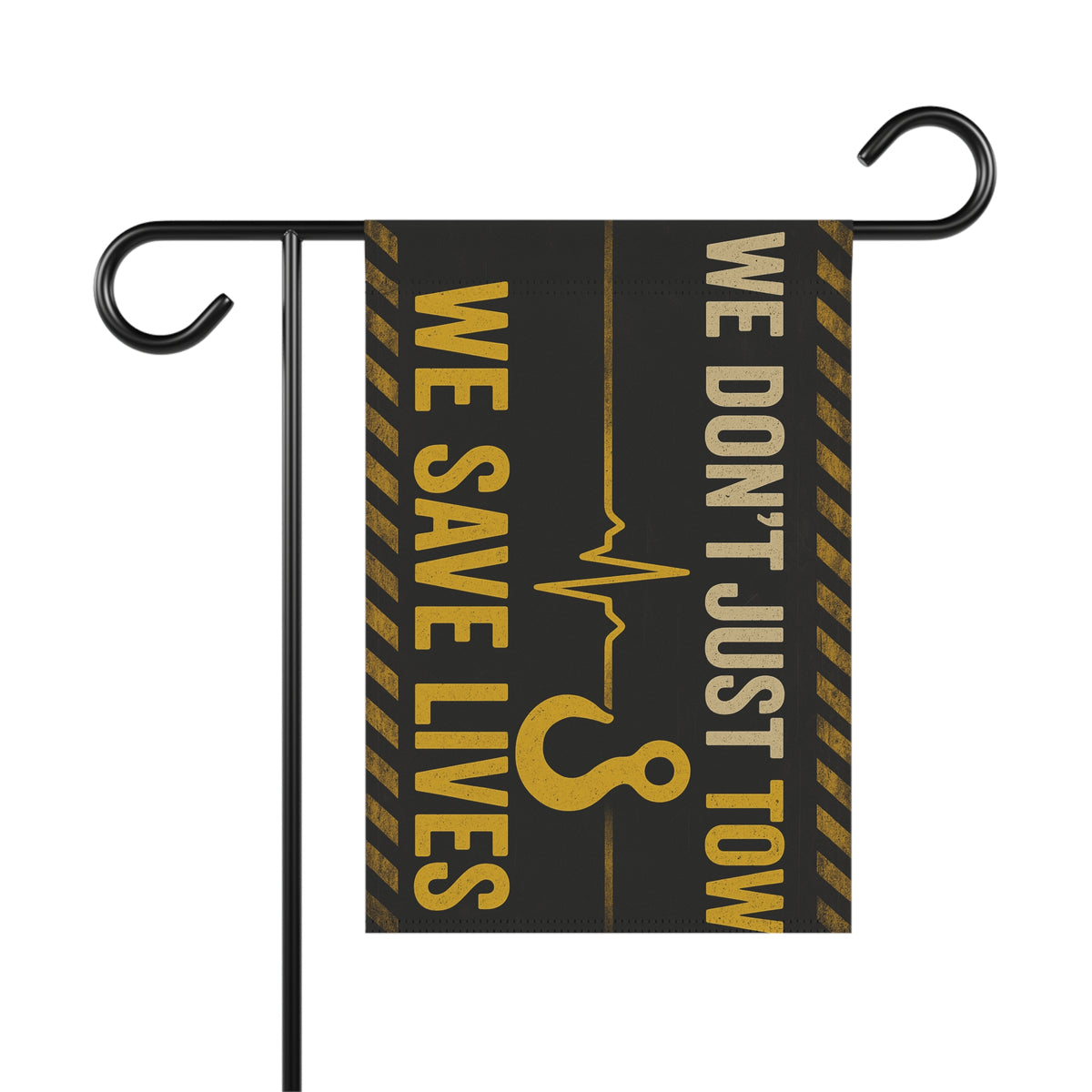 We Don't Just Tow We Save Lives Garden Flag - Double-side print - view 3