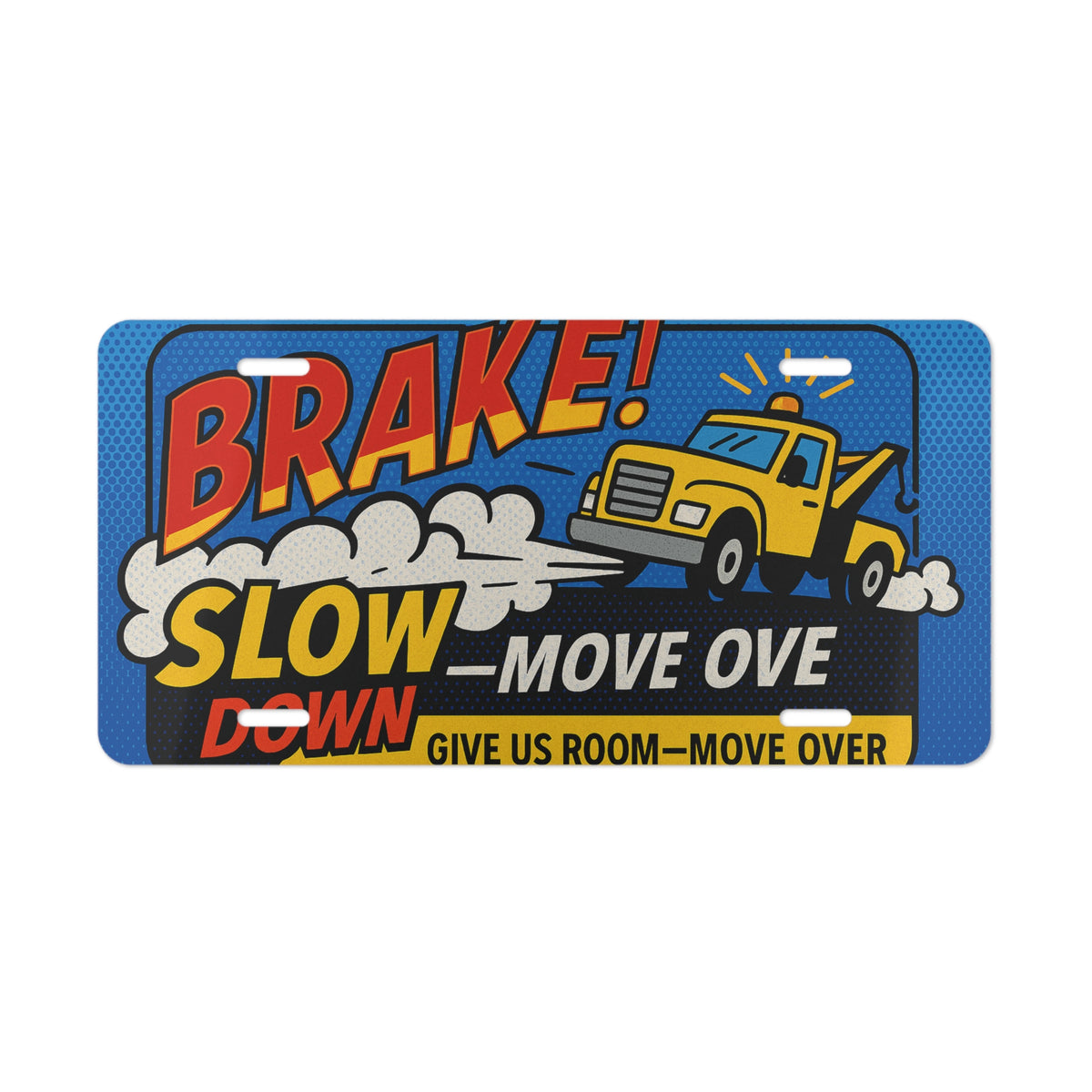 Slow Down Move Over Vanity Plate