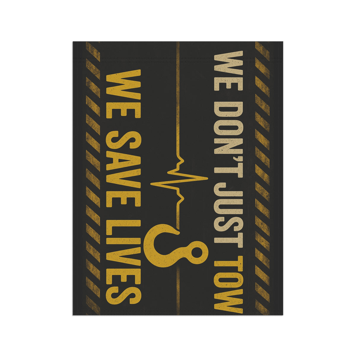 We Don't Just Tow We Save Lives Garden Flag - Double-side print - view 7