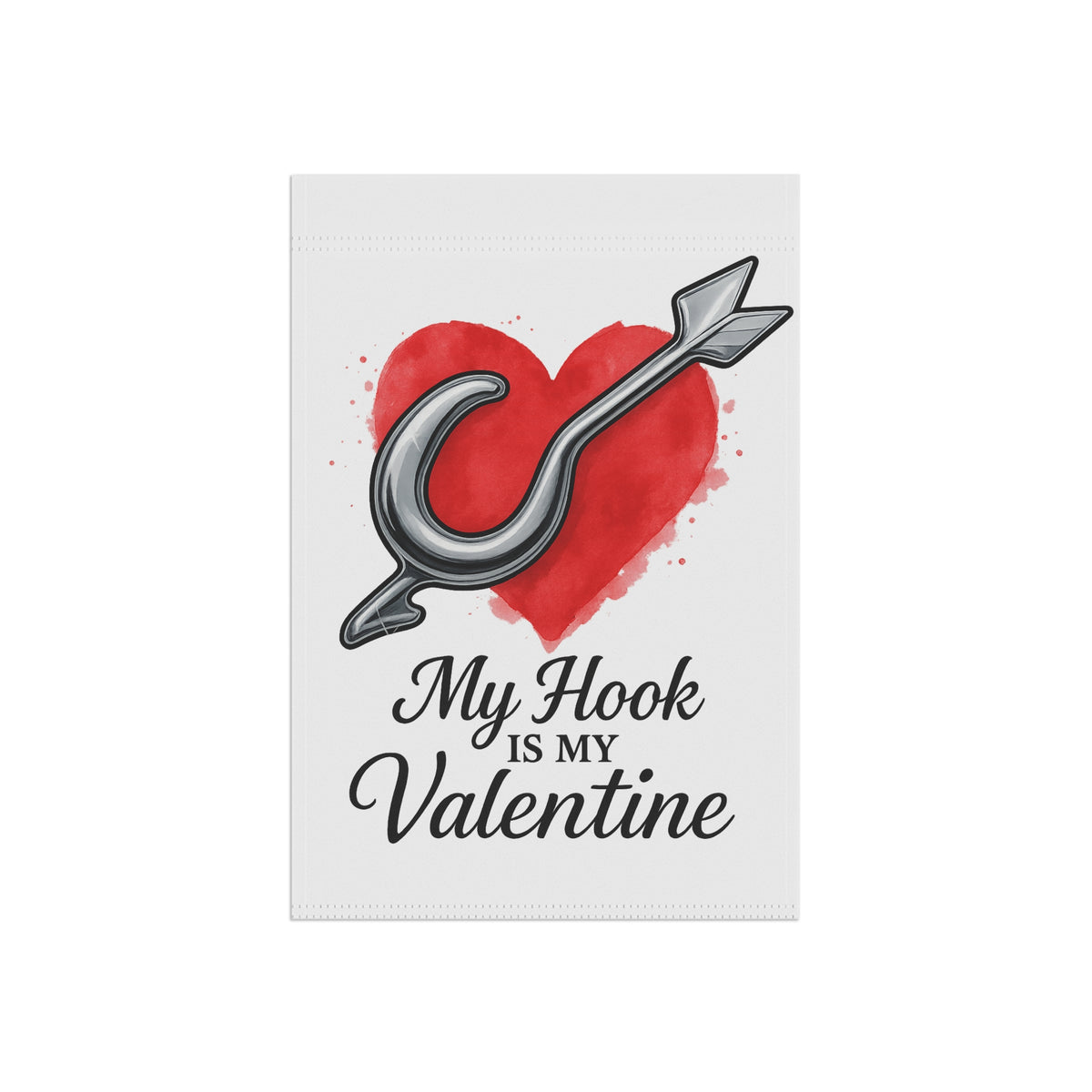 My Hook Is My Valentine Garden Flag - Double-side print - view 5