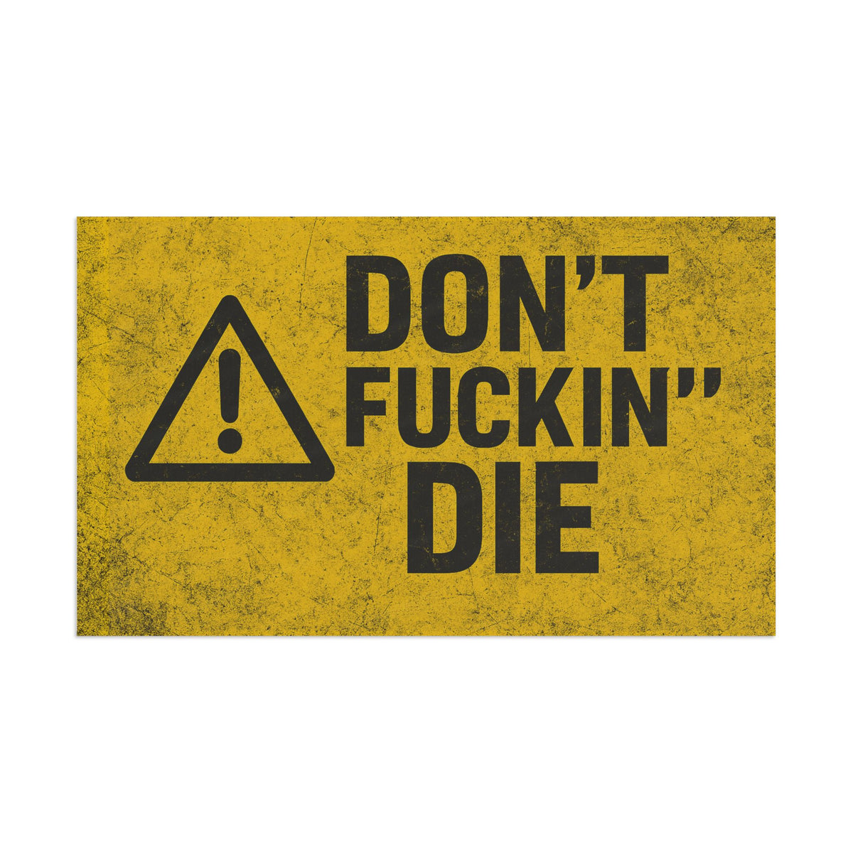 Don’t Fuckin’ Die Safety Flag - view 4