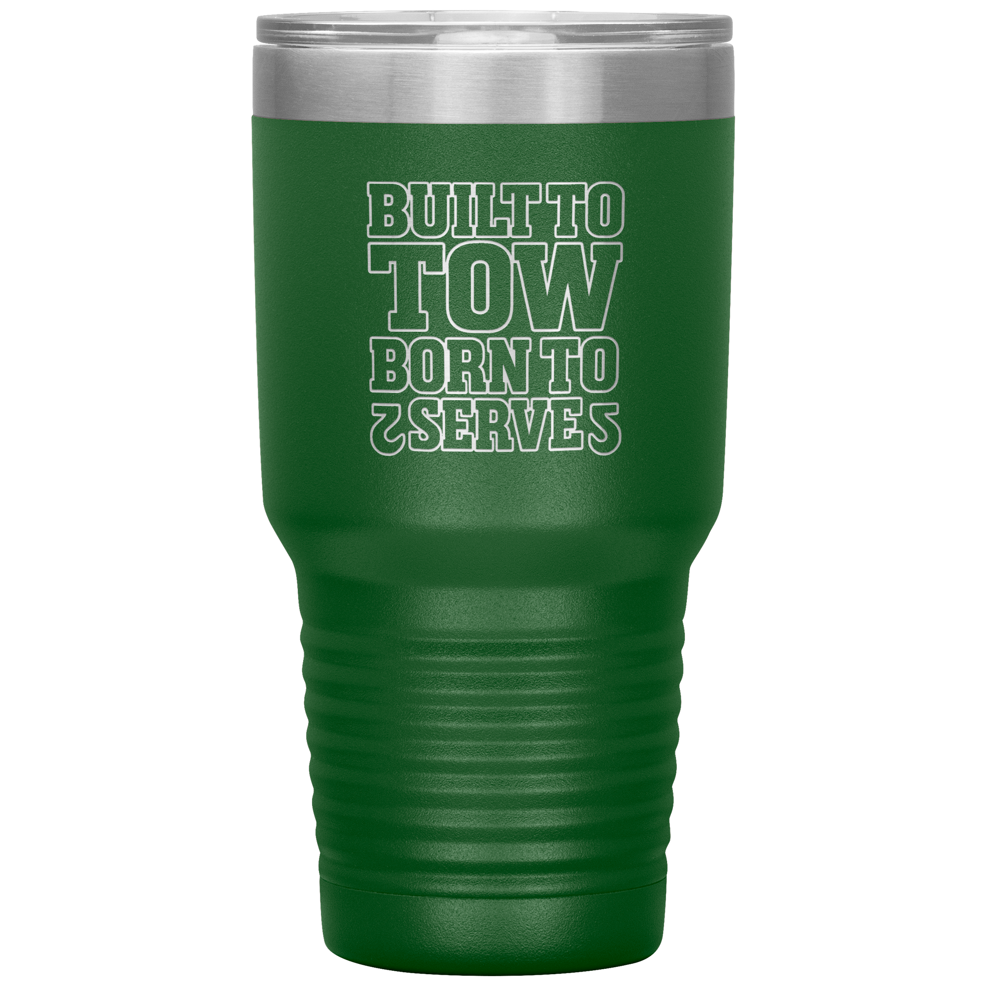 Built_To_Tow_Born_To_Serve_Towing_Tumble_30oz_Tumbler_Green_Mockup.png