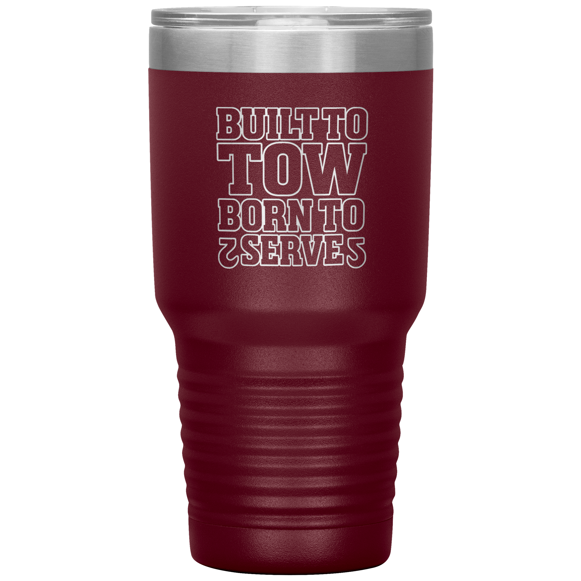 Built_To_Tow_Born_To_Serve_Towing_Tumble_30oz_Tumbler_Maroon_Mockup.png