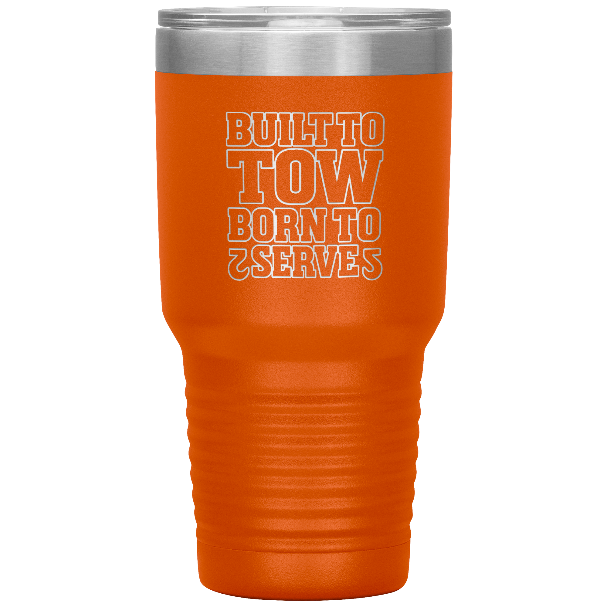 Built_To_Tow_Born_To_Serve_Towing_Tumble_30oz_Tumbler_Orange_Mockup.png