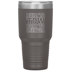 Built_To_Tow_Born_To_Serve_Towing_Tumble_30oz_Tumbler_Pewter_Mockup.png