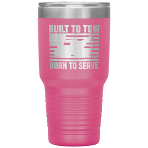 Built_To_Tow_Born_To_Serve_Tumbler_30oz_Tumbler_Pink_Mockup.png