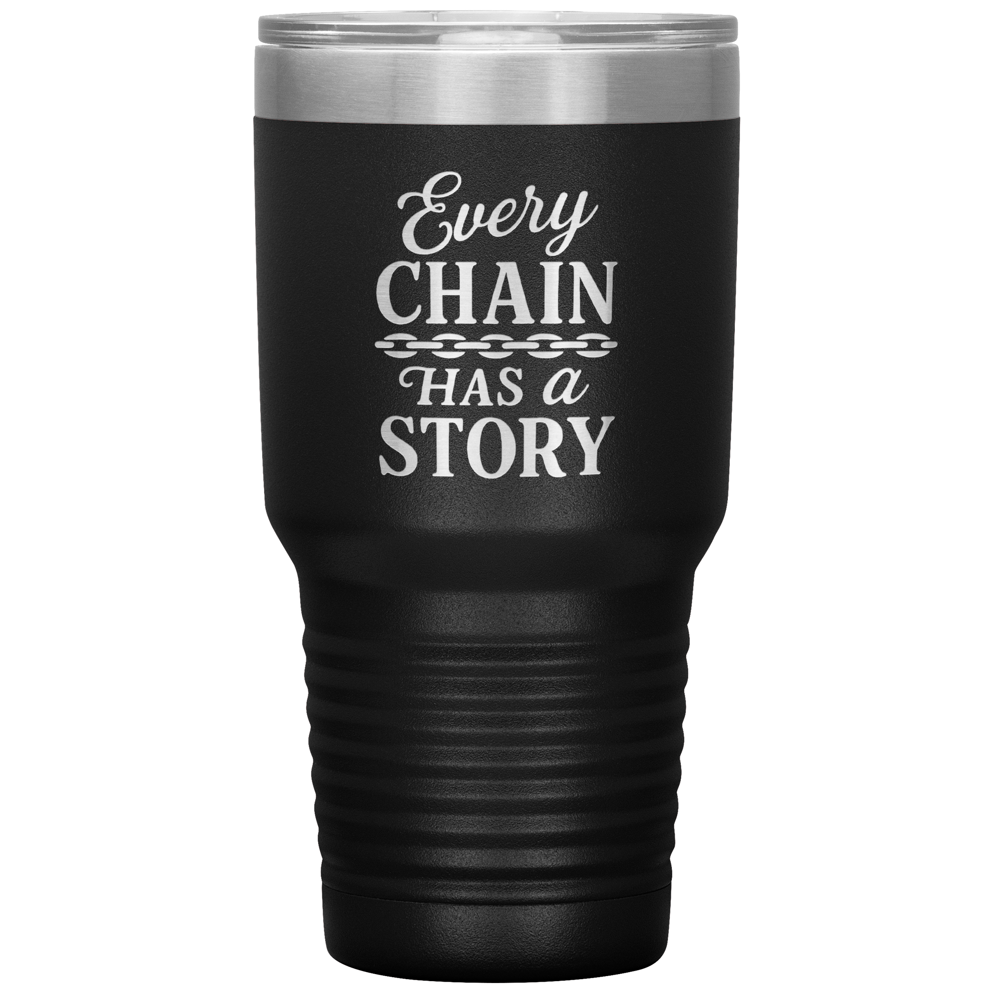 Every_Chain_Has_a_Story_Towing_Tumbler_30oz_Tumbler_Black_Mockup.png