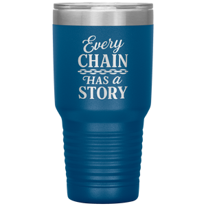 Every_Chain_Has_a_Story_Towing_Tumbler_30oz_Tumbler_Blue_Mockup.png