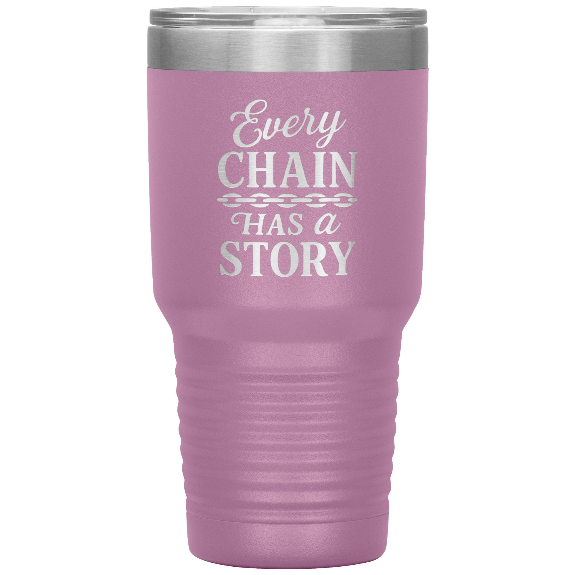 Every_Chain_Has_a_Story_Towing_Tumbler_30oz_Tumbler_LtPurple_Mockup.png