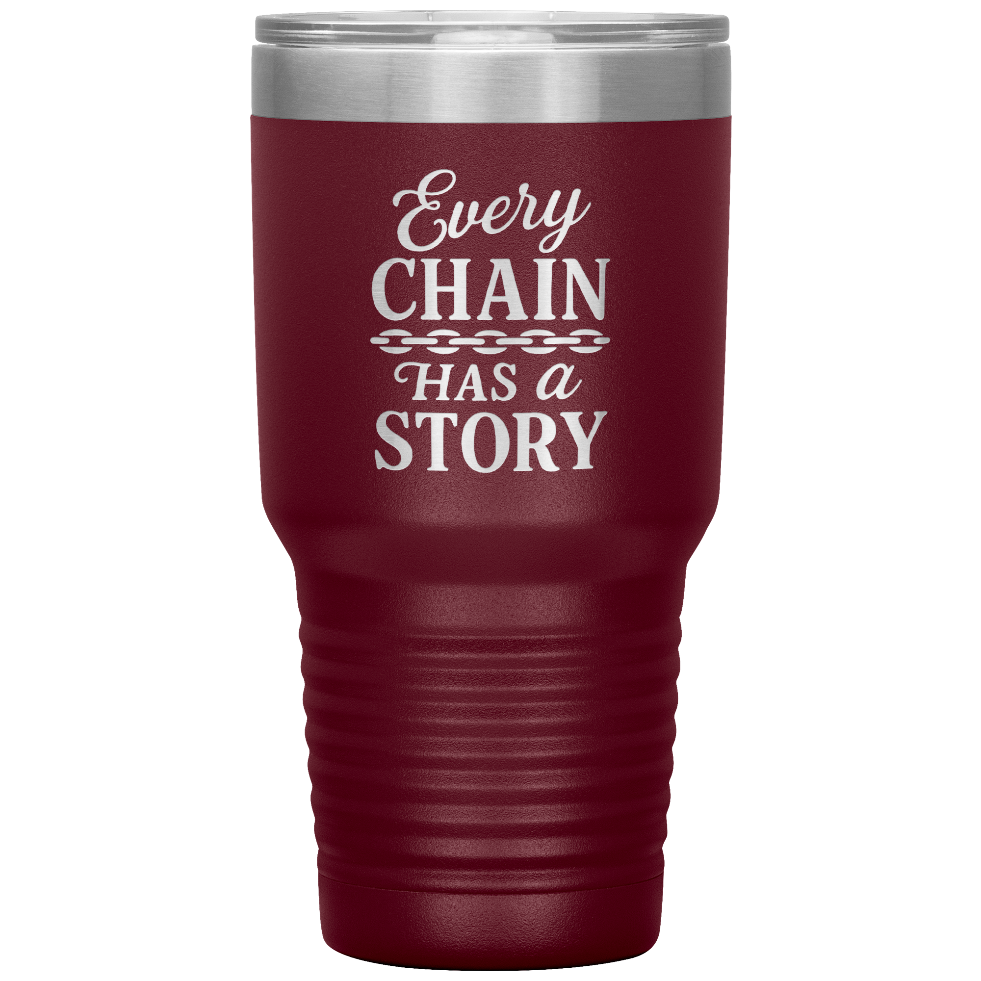 Every_Chain_Has_a_Story_Towing_Tumbler_30oz_Tumbler_Maroon_Mockup.png