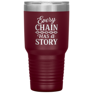 Every_Chain_Has_a_Story_Towing_Tumbler_30oz_Tumbler_Maroon_Mockup.png