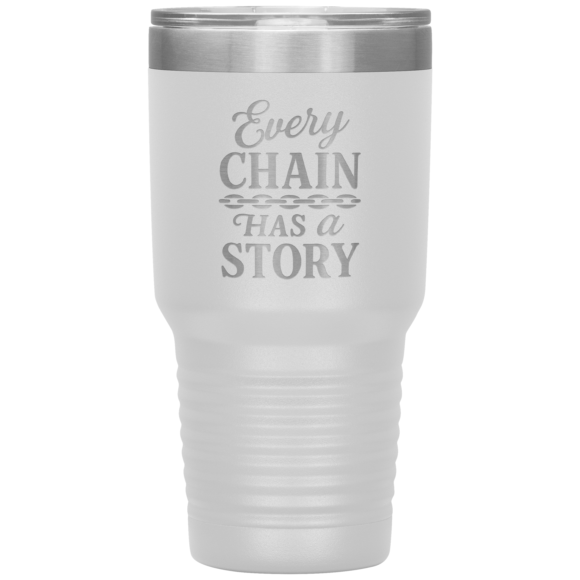Every_Chain_Has_a_Story_Towing_Tumbler_30oz_Tumbler_White_Mockup.png